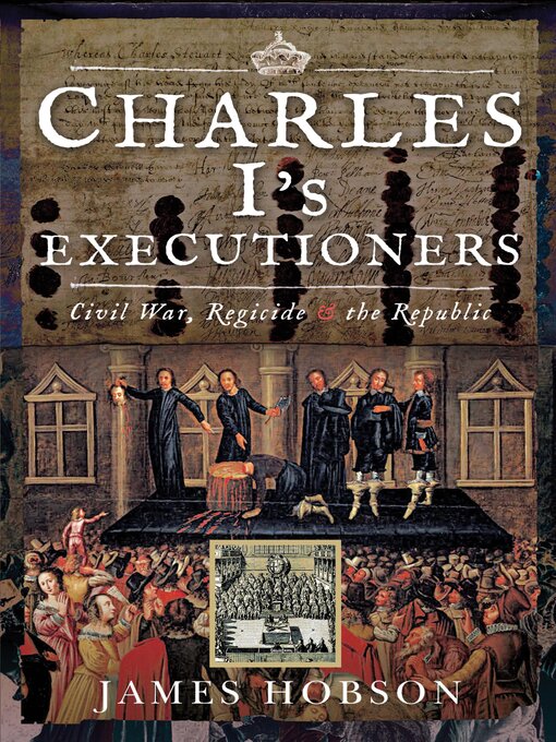 Title details for Charles I's Executioners by James Hobson - Available